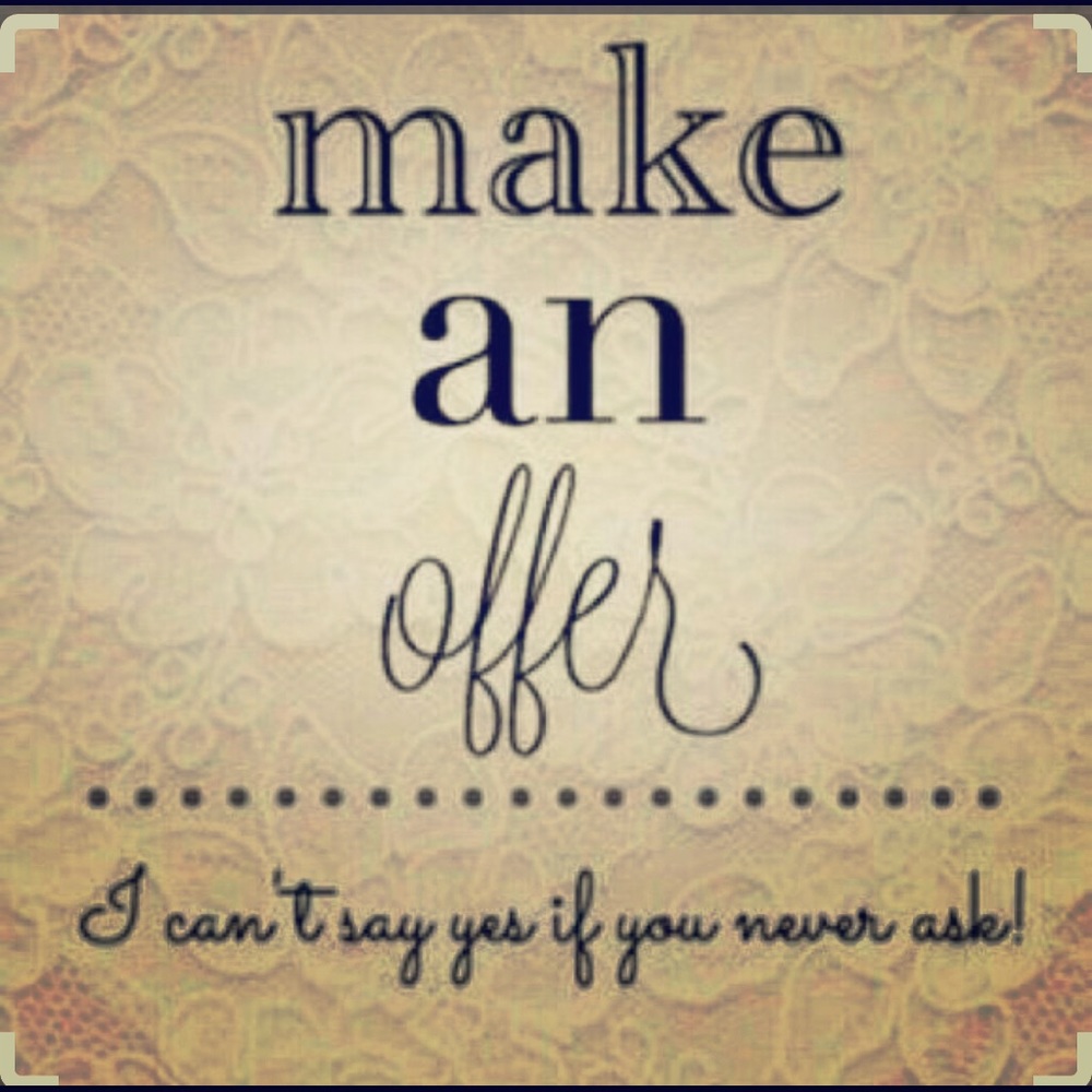 Offers welcome!